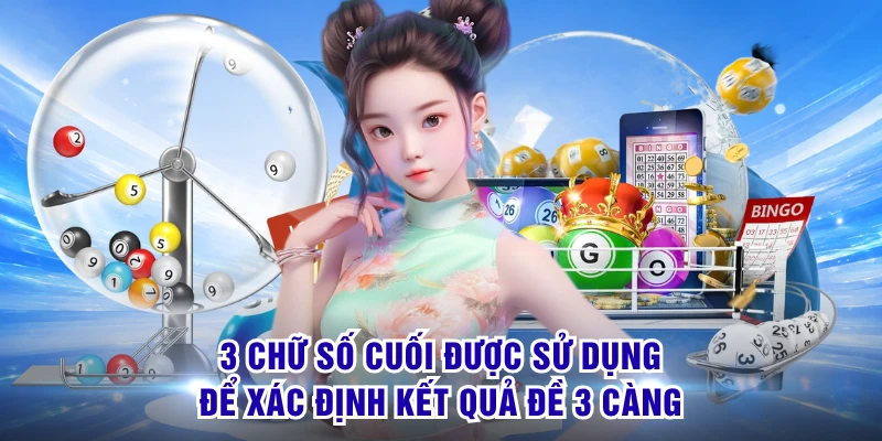 Đề 3 Càng - Chinh Phục Bộ 3 Con Số Đón Thưởng Cực Lớn 1 3 chữ số cuối được sử dụng để xác định kết quả đề 3 càng