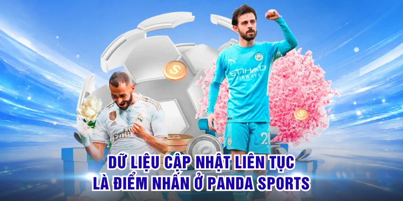 Dữ liệu cập nhật liên tục là điểm nhấn ở Panda Sports