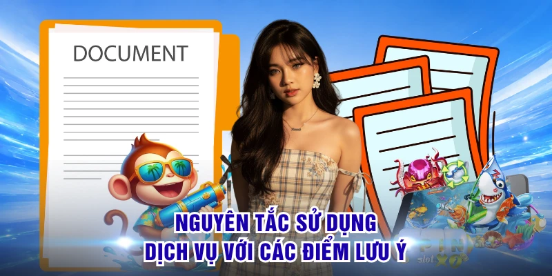 Điều Khoản Và Điều Kiện S8 - Những Nguyên Tắc Quan Trọng 3 Nguyên tắc sử dụng dịch vụ với các điểm lưu ý