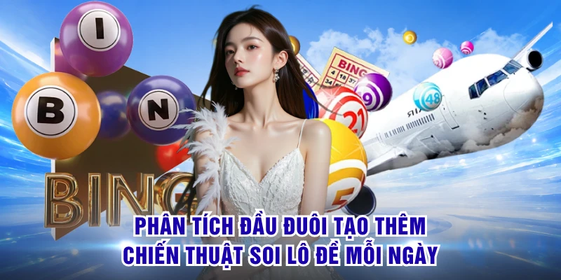 Lô Đề Miền Bắc - Soi Dãy Số Đẹp Đón Cơ Hội Thắng Thưởng 3 Phân tích đầu đuôi tạo thêm chiến thuật soi lô đề mỗi ngày