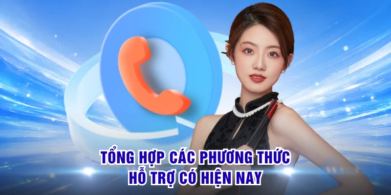 Liên Hệ S8 - Hỗ Trợ Nhanh, Kết Nối Đúng Kênh Khi Cần 2 Tổng hợp các phương thức hỗ trợ có hiện nay
