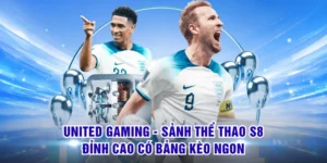 United Gaming - Sảnh Thể Thao S8 Đỉnh Cao Có Bảng Kèo Ngon