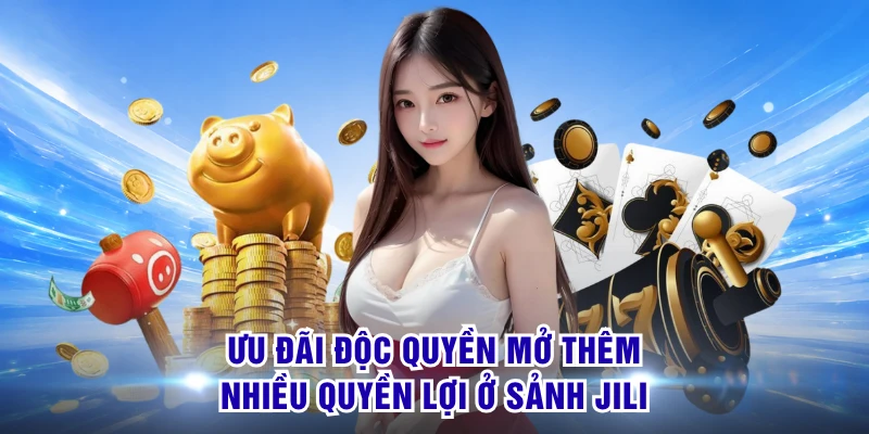 Nổ Hũ Jili - Bắt Nhịp Slot Hay Đón Màn Thưởng Bùng Nổ 3 Ưu đãi độc quyền mở thêm nhiều quyền lợi ở sảnh Jili