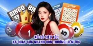 Xổ Số Siêu Tốc - Kỳ Quay Cực Nhanh Đón Thưởng Liên Tục